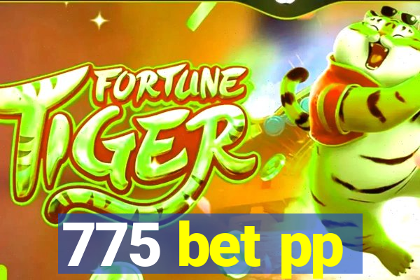 775 bet pp